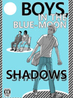 Boys, In The Blue-moon Shadows page 1