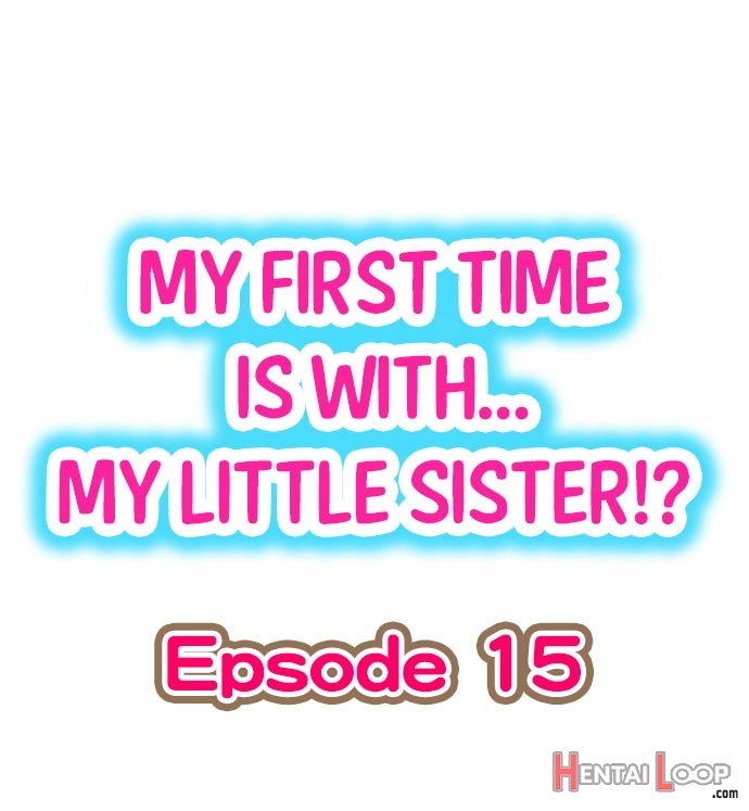 My First Time Is With.... My Little Sister?! Ch. 1-78 page 134