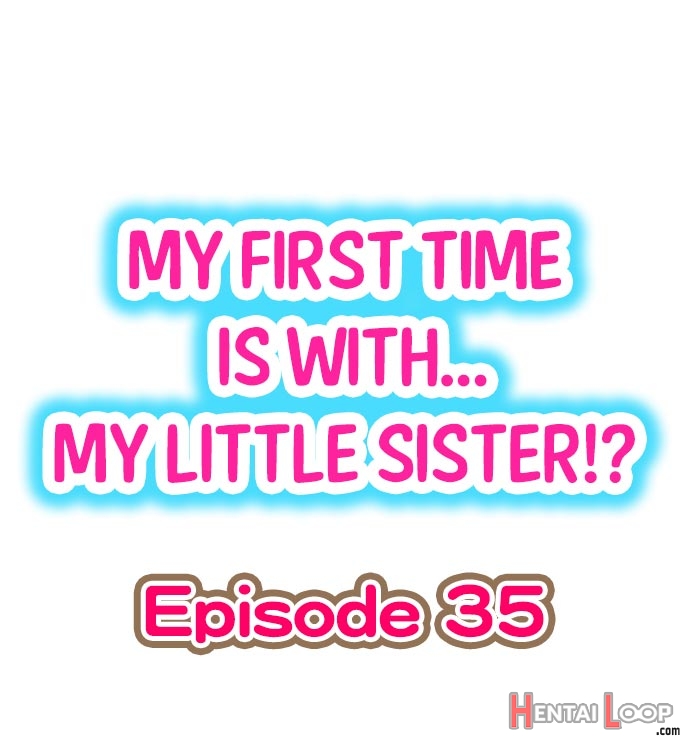My First Time Is With.... My Little Sister?! Ch. 1-78 page 313